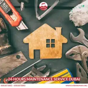 24-Hours Maintenance Service Dubai