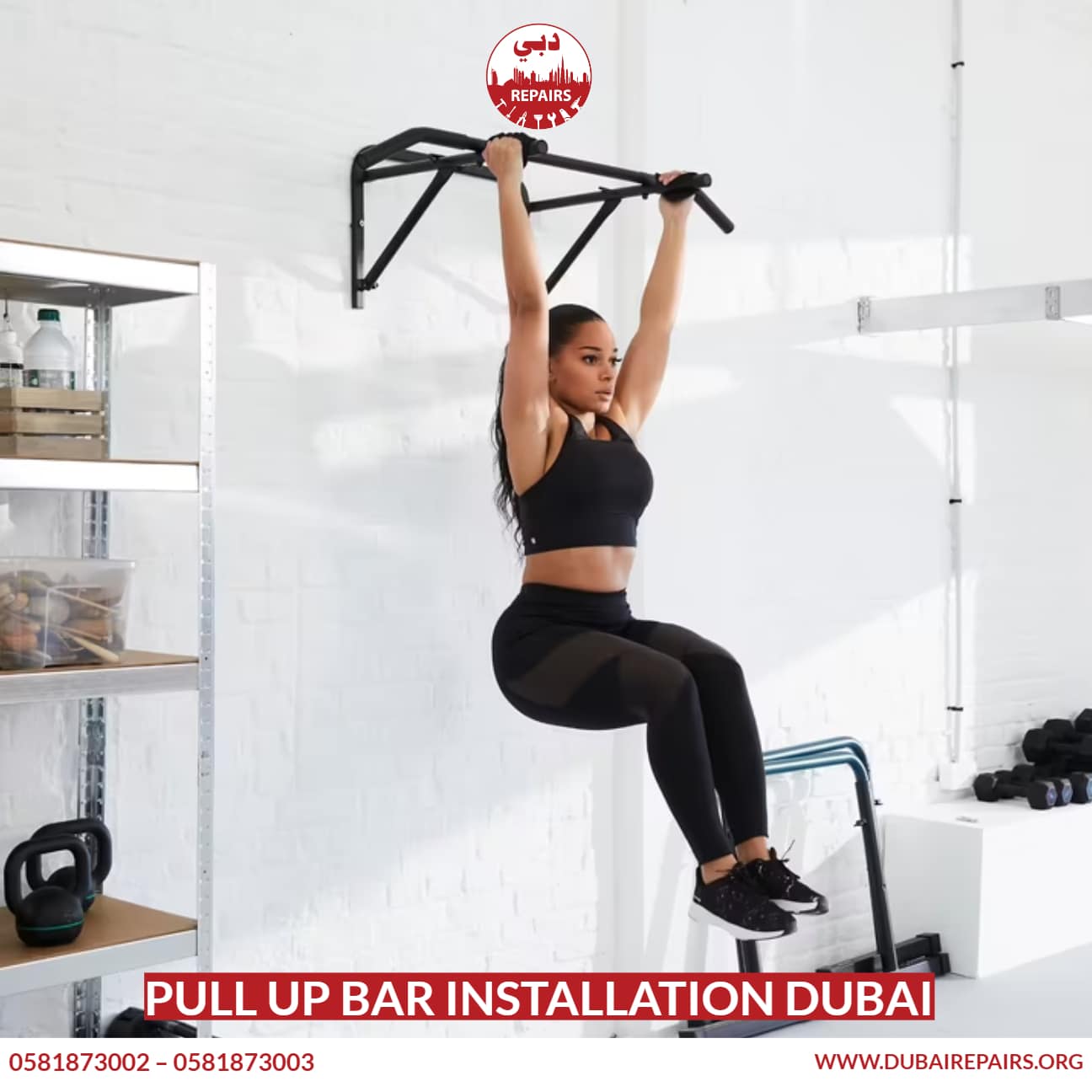 Pull Up Bar Installation Dubai - 0581873003 - Dubai Repairs