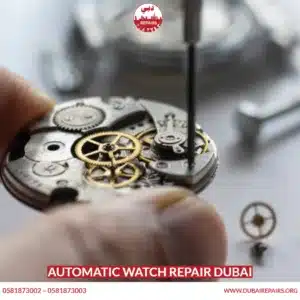 Automatic Watch Repair Dubai
