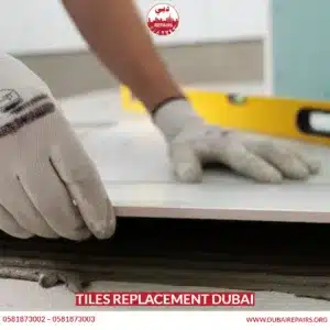 Tiles Replacement Dubai